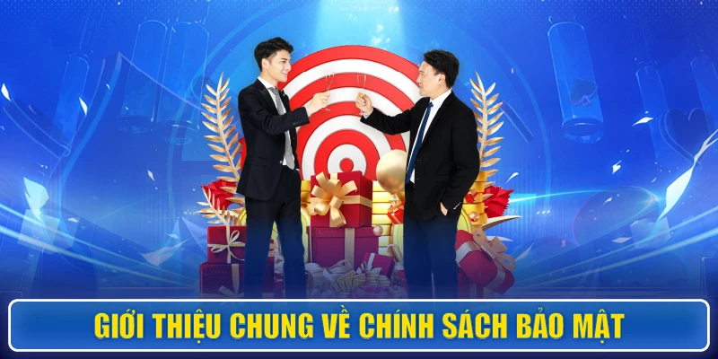 Giới thiệu chung về chính sách bảo mật